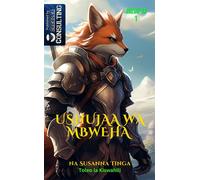 Libri Tinga Susanna - The Fox Knight. Ushujaawa Mbweha. Tukio La Anza-The Beginn