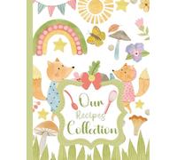 Fox Recipe Book: Blank Cookbook To Write In Your Own Recipes Up to 220 Autumn Themed For Home Cooks And Bakers