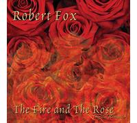 Fox, Robert - Fire & The Rose
