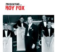 Fox, Roy - Presenting: Roy Fox