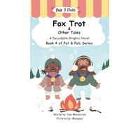 Fox Trot & Other Tales: A Decodable Graphic Novel