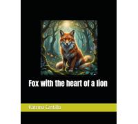 Fox with the heart of a lion