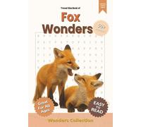 Fox Wonders Word Search Puzzle Book for All Ages: Packed with Fun and Challenging Animal-Themed Word Searches - 50+ Puzzles for All Ages to Enjoy Anywhere, Anytime