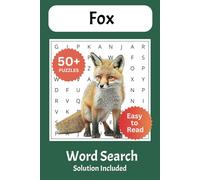 Fox Word Search Puzzle Book: Word Searches with Easy-to-Read Print About Foxes, Fox Hunting, and More | 6x9 Inches, 110 Pages | 50+ Puzzles | Perfect Gift for Vacations, Holidays, and Free Time