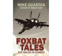 Foxbat Tales: The MiG-25 in Combat: 3