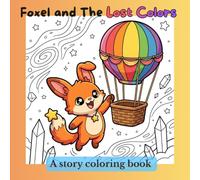 Foxel and The Lost Colors: A Story-Driven Coloring Book for Adults and Teens