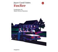 Foxfire [Paperback] [Sep 05, 2025] Oates, Joyce Carol and Marenco, Maria Teresa