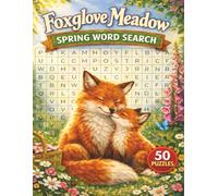 Foxglove Meadow Spring Word Search Large Print: 50 Cozy Fox, Meadow, Flower and More! Themed Puzzles for Adults, Seniors, and Teens with Easy-to-Read Grids and Full Solutions