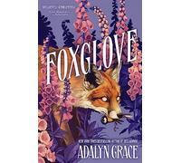 Foxglove: The thrilling gothic fantasy sequel to Belladonna: 2