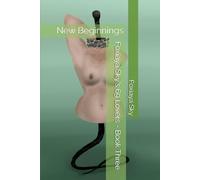 Foxiaya Sky's 69 Lovers - Book Three: New Beginnings