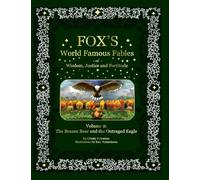 Fox's World Famous Fables Volume 2: The Brazen Bear and the Outraged Eagle