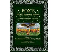 Fox's World Famous Fables Volume 2: The Brazen Bear and the Outraged Eagle