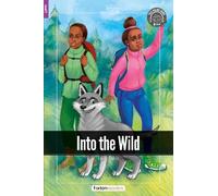 Foxton Books Into the Wild - Foxton Readers Level 2 (600 Headwords C (Tascabile)