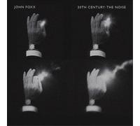 Foxx John - 20Th Century: The Noise