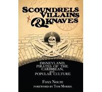 Foxx Nolte Scoundrels, Villains, & Knaves (Tascabile) Theme Park Design Book