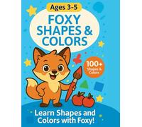 Foxy Shapes & Colors: Preschool Shape and Color Learning Workbook for Kids Ages 3-5