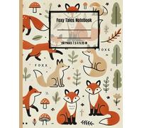 Foxy Tales Notebook: A Cute Fox Themed Journal for Girls, Women, and Woodland Animal Lovers: 110 Lined Pages for School, Note-Taking, or as a Daily ... Birthday or Autumn Gift for Kids & Adults
