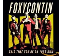 Foxycontin This Time You're On Your Own (CD)