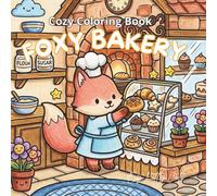 FOXY'S LITTLE BAKERY: A CUTE & SIMPLE COLORING BOOK FOR TODDLERS
