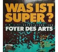 Foyer des Arts - Was Ist Super?(Live Dolp)