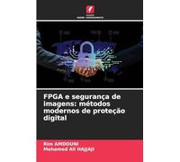 FPGA e segurança de imagens: métodos modernos de proteção digital