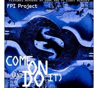 Fpi Project - Come On (And Do It) [Import anglais]