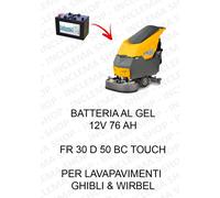 FR 30 D 50 BC TOUCH BATTERIA AL GEL 12 V 76 Ah per lavapavimenti Ghibli & Wi