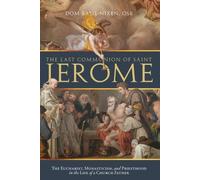 Fr Basil Nixen The Last Communion of Saint Jerome: The Eucha (Copertina rigida)