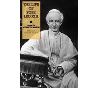 Fr Bernard O'Reilly The Life of Pope Leo XIII (Tascabile)