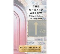 Fr. Colum Power The Upward Arrow (Tascabile)