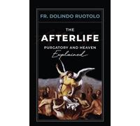 Fr Dolindo Ruotolo The Afterlife (Tascabile)