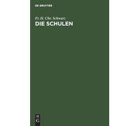 Fr H Chr Schwarz Die Schulen (Copertina rigida)