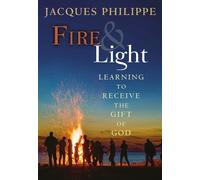 Fr. Jacques Philippe Fire & Light (Tascabile)
