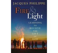 Fr. Jacques Philippe Fire & Light (Tascabile)