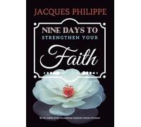 Fr. Jacques Philippe Nine Days to Strengthen Your Faith (Tascabile)