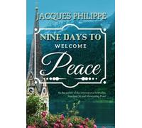 Fr. Jacques Philippe Nine Days to Welcome Peace (Tascabile)