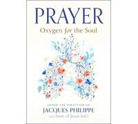 Fr. Jacques Philippe Prayer: Oxygen for the Soul (Tascabile)