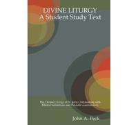 Fr. John A. Peck DIVINE LITURGY: A Student Study Text (Tascabile)