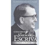 Fr. John Henry Hanson Coached by Josemaría Escrivá (Tascabile)