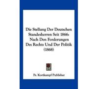 Fr Kortkampf Publis Die Stellung Der Deutschen Standesherren Seit 1 (Tascabile)