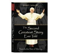 Fr Michael E Gaitley Gaitley E Mich The Second Greatest Story Ever T (Tascabile)