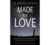 Fr Michael Schmitz Made for Love (Tascabile)
