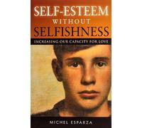 Fr. Michel Esparza Self-Esteem Without Selfishness (Tascabile)