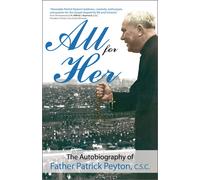 Fr Patrick Peyton Csc All for Her (Tascabile) Holy Cross Book