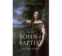 Fr Sebastian Walshe Opraem Saint John the Baptist (Copertina rigida)