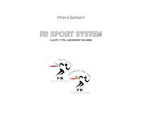 FR sport system. Salute e vita, gesundheit un leben