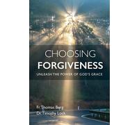 Fr Thomas Berg Lock Choosing Forgiveness (Tascabile)