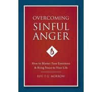 Fr Thomas G Morrow Overcoming Sinful Anger (Tascabile)