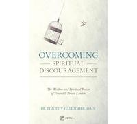Fr Timothy Gallagher Overcoming Spiritual Discouragement (Tascabile)
