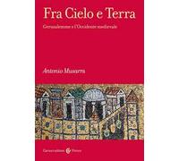 Fra Cielo e Terra. Gerusalemme e l'Occidente medievale